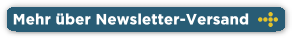 Erfahren Sie mehr über Newsletter-Versand ->